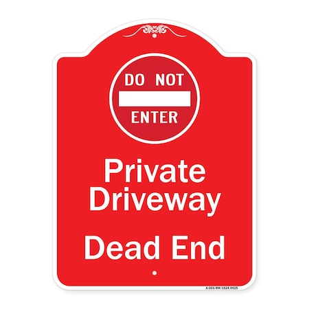 Signmission Private Driveway Dead End W/ Do Not Enter Heavy-Gauge Aluminum Sign, 24" H, RW-1824-9925 A-DES-RW-1824-9925